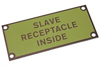 Slave Receptacle Inside